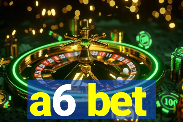 a6 bet